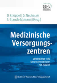 Medizinische Versorgungszentren : Versorgungs- und Unternehmensform mit Zukunft （2023. 232 S. 22 Farbabb., 8 Tabellen. 240 mm）