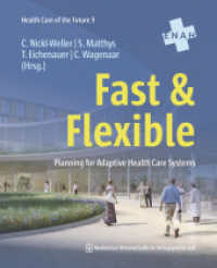 Fast & Flexible : Planning for Adaptive Health Care Systems (Health Care of the Future 9) （2024. 136 S. 82 Farbabb., 1 Tabellen. 240 mm）