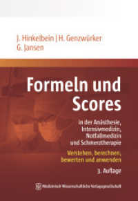 Formeln und Scores in Anästhesie, Intensivmedizin, Notfallmedizin und Schmerztherapie : Verstehen, berechnen, bewerten und anwenden （3., überarb. Aufl. 2025. 586 S. 4 SW-Abb., 105 Tabellen. 240 mm）