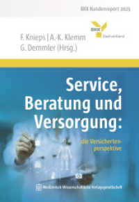 Service, Beratung und Versorgung: : die Versichertenperspektive (BKK Gesundheitsreport) （2025. 120 S. 35 Farbabb. 240 mm）