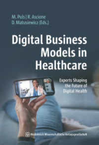 Digital Business Models in Healthcare : Experts Shaping the Future of Digital Health （2025. 360 S. 20 Farbabb., 5 Tabellen. 240 mm）