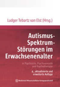 Autismus-Spektrum-Störungen im Erwachsenenalter : in Psychiatrie, Psychosomatik und Psychotherapie （4., überarb. Aufl. 2025. 550 S. 22 SW-Abb., 24 Tabellen. 240 mm）
