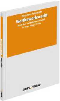 Wettbewerbsrecht : Für die Brot- und Backwarenwirtschaft (Praxiswissen Backgewerbe) （1., Auflage 2013. 2013. 104 S. 29.7 cm）