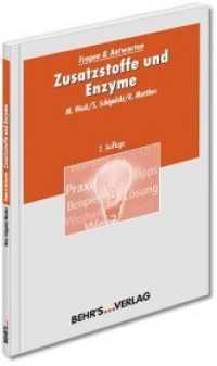 Zusatzstoffe und Enzyme (Fragen & Antworten) （2. Aufl. 2015. 120 S. 210 mm）