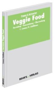 Veggie Food : Herstellung - Kennzeichnung - Überwachung （2016. 96 S. 210 mm）