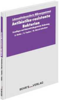 Antibiotika-resistente Bakterien : Grundlagen und lebensmittelhygienische Bedeutung （2017. 116 S. 210 mm）