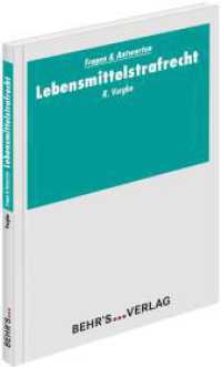 Lebensmittelstrafrecht (Fragen & Antworten) （Auflage 2017. 2017. 121 S. 21 cm）