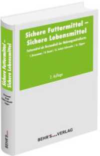 Sichere Futtermittel - Sichere Lebensmittel : Futtermittel als Bestandteil der Nahrungsmittelkette （2. Aufl. 2017. 526 S. 21 cm）