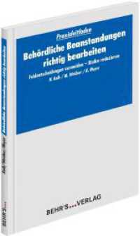 Behördliche Beanstandungen richtig bearbeiten : Fehlentscheidungen vermeiden - Risiko reduzieren （Auflage 2018. 2017. 145 S. 29.7 cm）