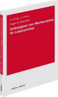Zulässigkeit von Werbeclaims für Lebensmittel (Fragen & Antworten) （Auflage 2018. 2018. 107 S. 21 cm）