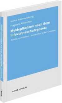 Meldepflichten nach dem Infektionsschutzgesetz : Fragen & Antworten Ausbrüche verhindern - Vorschriften sicher umsetzen (Fragen & Antworten) （2021. 2021. 136 S. 14.8 x 21 cm）