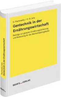 Gentechnik in der Ernährungswirtschaft : Beiträge zur globalen Ernährungssicherung und Bedeutung für die Wertschöpfungskette （2022. 2022. 212 S. 21 cm）