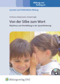 Von der Silbe zum Wort, m. CD-ROM : Rhythmus und Wortbildung in der Sprachförderung (Bildung von Anfang an) （2006. 224 S. m. z. Tl. farb. Abb. 245.00 mm）