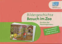 Besuch im Zoo: Bildergeschichte (KonLab Die Satzgliederfabrik .5) （2011. 58 S. 220 mm）