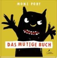 Das mutige Buch （7. Aufl. 2021. 112 S. m. zahlr. farb. Illustr. 18.5 cm）