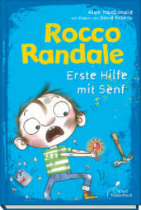 Rocco Randale 09 - Erste Hilfe mit Senf : Leicht zu lesen, viel zu lachen! Rocco Randale, Band 9 (Rocco Randale 9) （3. Aufl. 2021. 96 S. m. zahlr. Illustr. 21.1 cm）