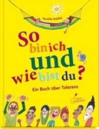 So bin ich und wie bist du? : Ein Buch über Toleranz （6. Aufl. 2021. 40 S. 23.5 cm）