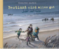 Bestimmt wird alles gut : Dtsch.-Arab. （7. Aufl. 2016 48 S. m. zahlr. farb. Illustr. v. Jan Birck 15,5 x 19 cm）