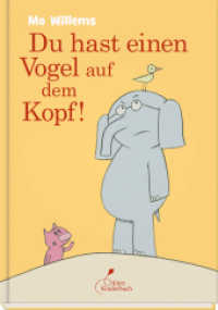 Du hast einen Vogel auf dem Kopf! (Elefant und Schweinchen / Elephant and Piggie) （4. Aufl. 2019. 64 S. m. Illustr. 22 cm）