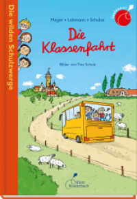 Die wilden Schulzwerge - Die Klassenfahrt (Die wilden Schulzwerge Bd.3) （2017. 48 S. 15 x 21 cm）