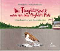 Der Flugplatzspatz nahm auf dem Flugblatt Platz : Schnellsprecher und Zungenbrecher. Ausgezeichnet mit dem Leipziger Lesekompass 2018 （7. Aufl. 2022. 48 S. m. zahlr. bunten Bild. 18.3 cm）