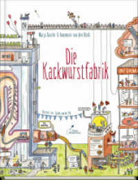 Die Kackwurstfabrik : Einfach erklärt, lustig illustriert: Kindersachbuch zum Thema Verdauung. Für alle Klugscheißer ab 7 Jahren! （17. Aufl. 2022. 48 S. m. Illustr. 32 cm）