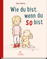 Wie du bist, wenn du so bist （3. Aufl. 2023. 40 S. m. zahlr. bunten Bild. 23 cm）