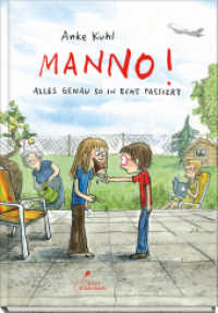 Manno! : Alles genau so in echt passiert （4. Aufl. 2021. 128 S. 24 cm）