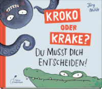 Kroko oder Krake? : Du musst dich entscheiden! （2023. 32 S. 15 x 18 cm）