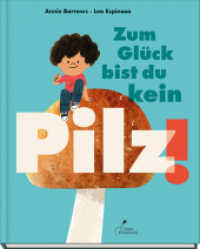 Zum Glück bist du kein Pilz! （2023. 44 S. 27.9 cm）