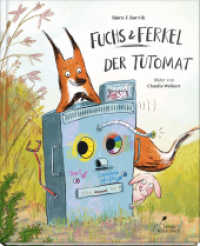 Fuchs & Ferkel - Der Tutomat. : "Fuchs & Ferkel" Band 2. Eine witzig-wilde Vorlesegeschichte mit vielen Bildern. Für Kinder ab 5 Jahren. (Fuchs & Ferkel 2) （2024. 48 S. 23 cm）