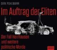 Im Auftrag der Eliten， Audio-CDs : Der Fall Herrhausen und andere politische Morde. 550 Min.. CD Standard Audio Format.Ungekürzte Ausgabe.Lesung