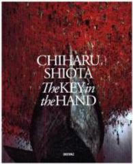 Chiharu Shiota : The Key in the Hand. Englisch, Japanisch, Italienisch. Japanischer Pavillon, Biennale Venedig, 2015 （152 S. 28 cm）