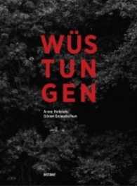 Wüstungen. Razed Structures : Katalog zur Ausstellung im Haus am Kleistpark Berlin, 2017 （2017. 176 S. m. 120 Farb- u. Duplex Fotos. 28 cm）