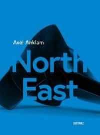 Axel Anklam - North East （2018. 176 S. 114 Abb. 27 cm）