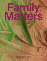 Family Matters （1. Auflage. 2021. 255 S. ca. 200 Farbabbildungen. 275.00 mm）