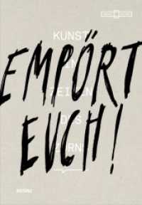 Empört Euch! Kunst in Zeiten des Zorns : (Deutsch / Englisch) (381 - Distanz) （1. Auflage. 2020. 128 S. zahlreiche Farbabbildungen. 245.00 mm）