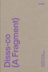 Disss-co (A Fragment) : (englische Ausgabe) (KONTEXT) （1. Auflage. 2021. 128 S. zahlreiche Farbabildungen. 204.00 mm）