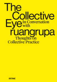 The Collective Eye in conversation with ruangrupa : Thoughts on collectivity （1. Auflage. 2022. 192 S. zahlreiche Farbabbildungen. 240.00 mm）