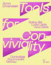 Tools for Conviviality : (Deutsch/Englisch) （1. Auflage. 2022. 145 S. zahlreiche Farbabbildungen. 250.00 mm）
