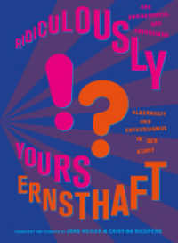 Ernsthaft?! : Albernheit und Enthusiasmus in der Kunst （1. Auflage. 2022. 240 S. Zahlreiche Farbabbildungen. 250.00 mm）
