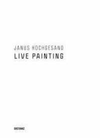 Live Painting （1. Auflage. 2023. 64 S. Farbabbildungen. 235.00 mm）