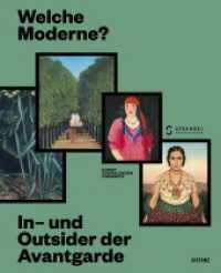 Welche Moderne? : In- und Outsider der Avantgarde （1. Auflage. 2023. 200 S. Farbabbildungen. 270.00 mm）