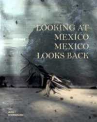 Looking at Mexico / Mexico Looks Back : Janet Sternburg （1. Auflage. 2023. 200 S. Farbabbildungen. 300.00 mm）