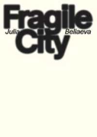Fragile City : Julia Beliaeva （1. Auflage. 2025. 88 S. 50 Abb. 225.00 mm）
