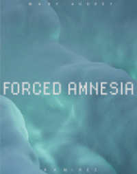 Forced Amnesia : Mary-Audrey Ramirez （1. Auflage. 2024. 240 S. Farbabbildungen. 280.00 mm）