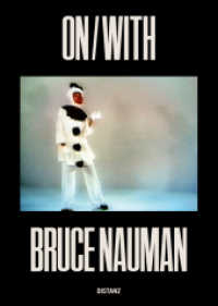ON/WITH : Bruce Nauman （1. Auflage. 2024. 256 S. Zahlreiche Farbabbildungen. 235.00 mm）