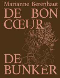 De Bon Coeur | De Bunker : Marianne Berenhaut （1. Auflage. 2025. 124 S. Zahlreiche Farbabbildungen. 260.00 mm）