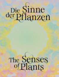 Senses of Plants / Die Sinne der Pflanzen （1. Auflage. 2025. 240 S. Zahlreiche Farbabbildungen. 300.00 mm）