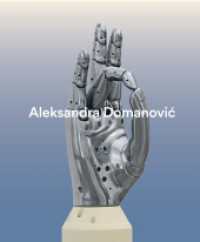 Aleksandra Domanovic （1. Auflage. 2025. 224 S. Farbabbildungen. 260.00 mm）